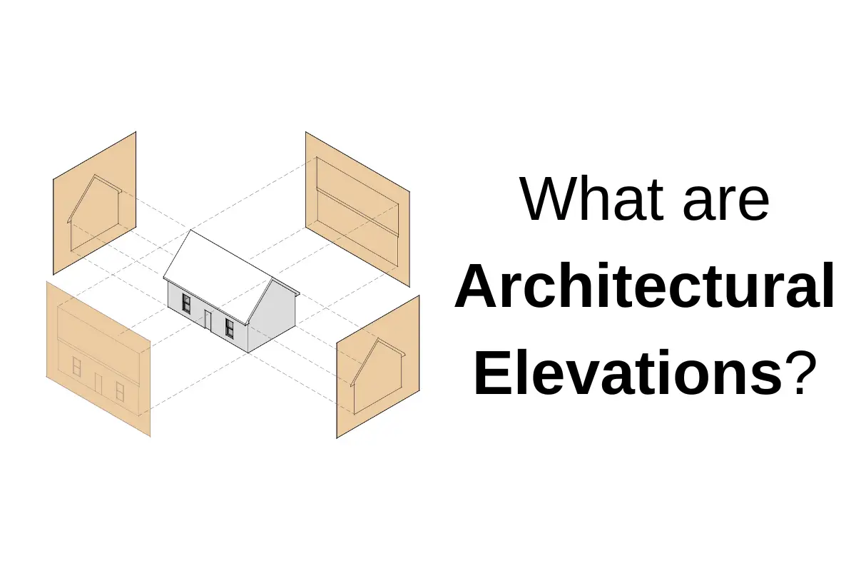 What Are Architectural Elevations And What Do They Show 